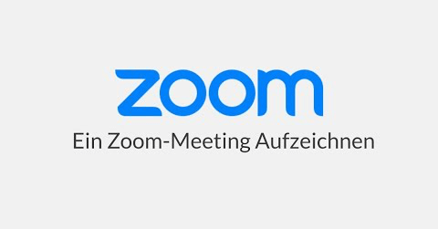 Ein Zoom Meeting aufzeichnen