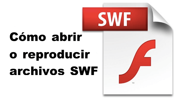 abrir o reproducir archivos SWF