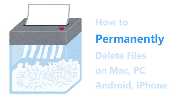 Permanently Delete Files