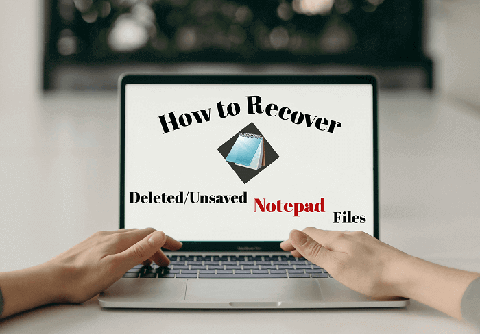 How to Recover Notepad Files