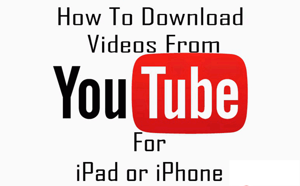 download youtube video to iphone