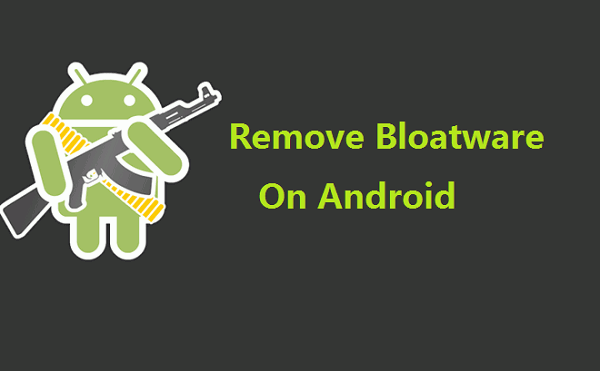 Remove Bloatware on Android
