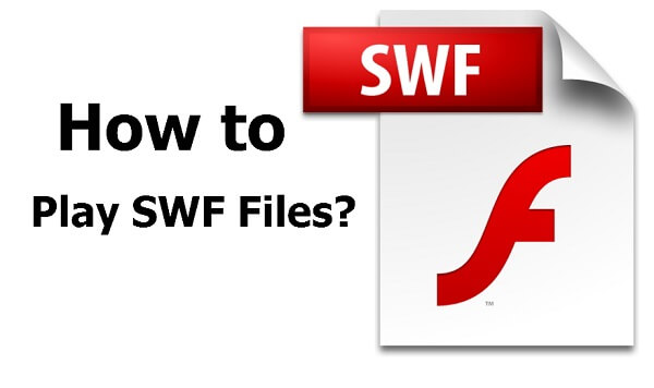 How to Play Swf Files on Windows 10?