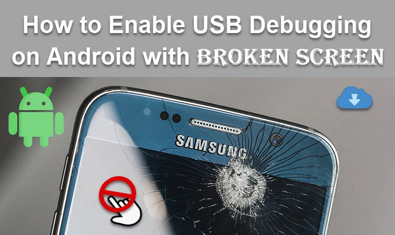 how do i enable usb debugging on android with broken screen black