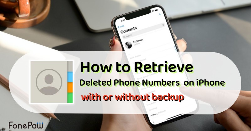 How to Retrieve Deleted Contacts on iPhone [6 Ways]